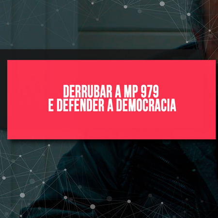 Derrubar-a-MP-979-e-defender-a-democracia-YT.jpg