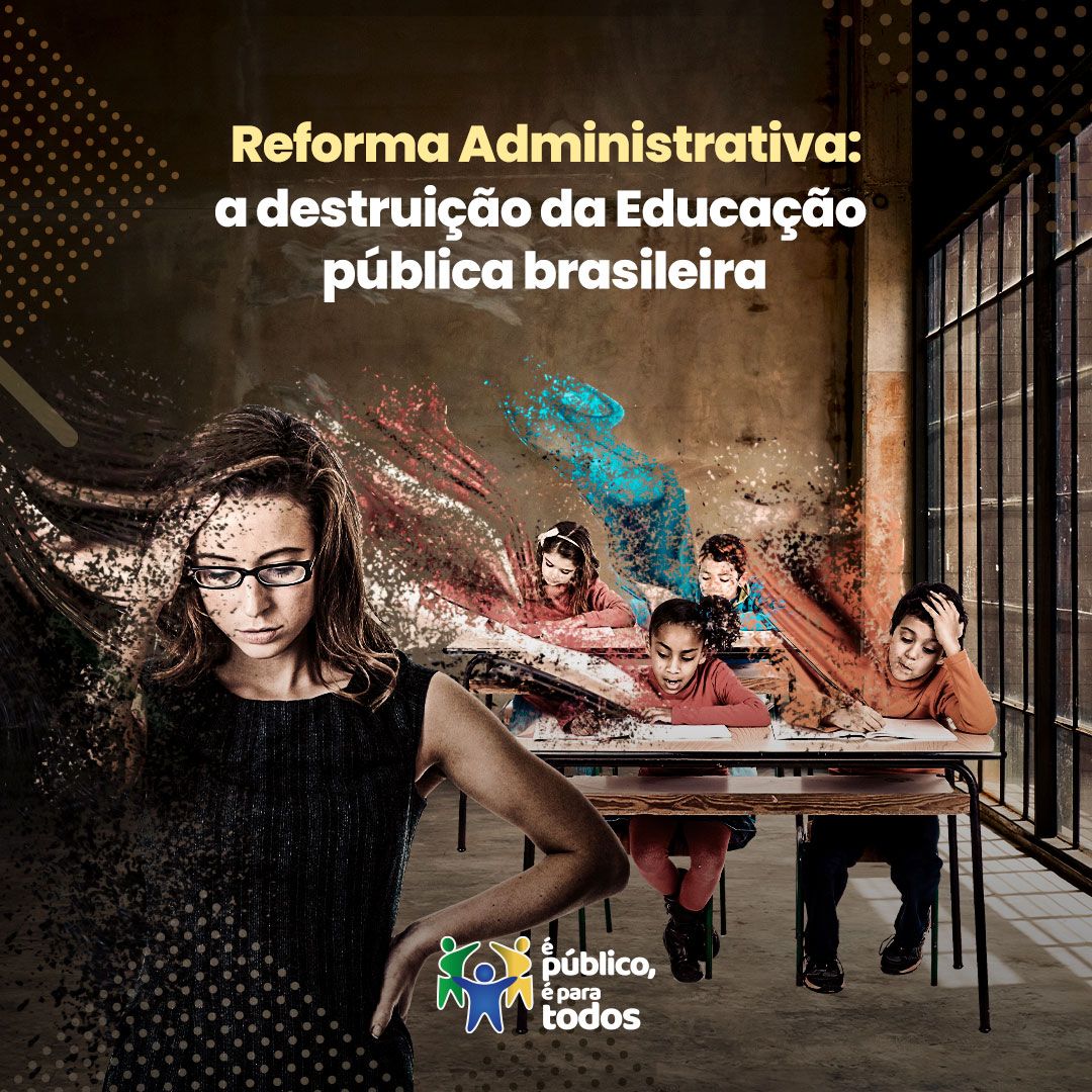 Reforma-Administrativa-a-destruicao-da-educacao_Epublico.jpg