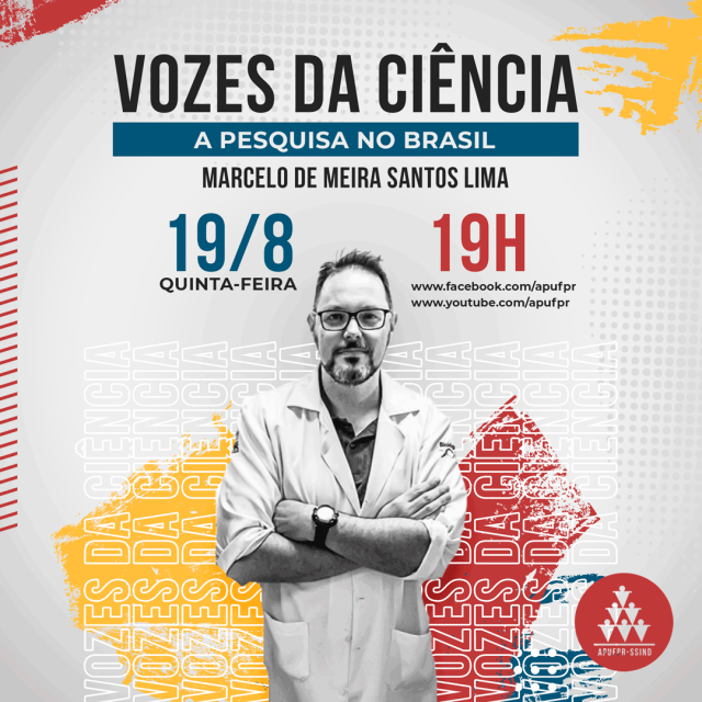 Na quinta (19) a APUFPR lançará uma nova série para debater (e defender) a ciência brasileira