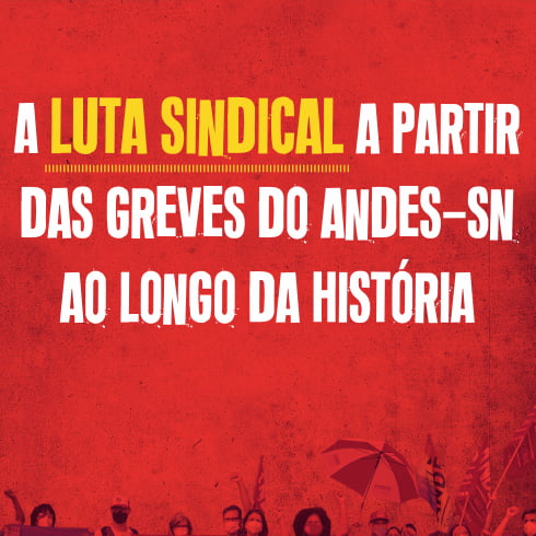 ANDES-SN lança material com histórico de greves do Setor das Ifes